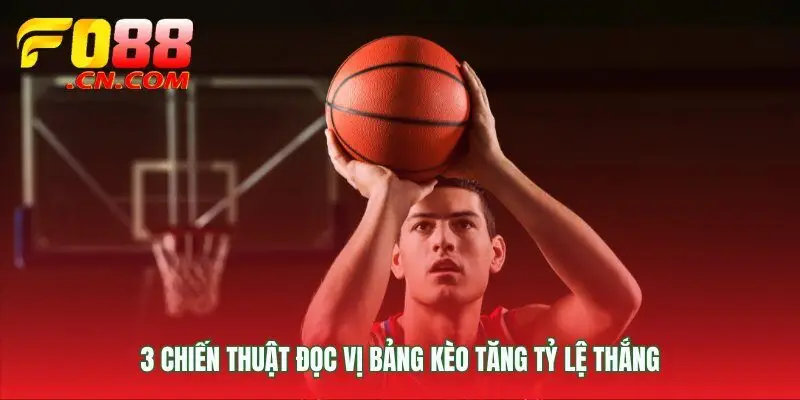 Những nước đi thông minh với tỷ lệ bóng rổ FO88