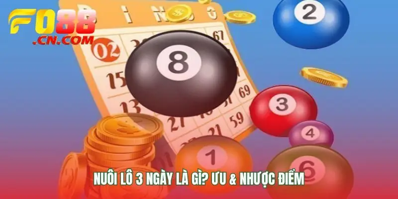 Chiến thuật nuôi lô 3 ngày cân bằng và hiệu quả