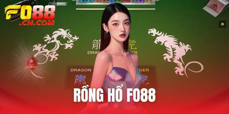 rồng hổ FO88